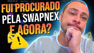 Swapnex.io - Fui procurado pela EMPRESA e ...