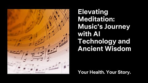 Elevating Meditation: Music's Journey with AI Technology and Ancient Wisdom