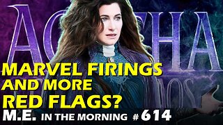 More Marvel firings, and Agatha Red Flags | MEiTM #614