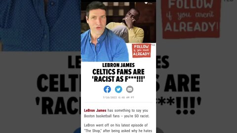 #lebronjames says #bostonceltics fans are #racist What Do You Think?