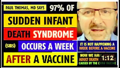 Sudden Infant Death Syndrome (SIDS) is caused by vaccines, notes Paul Thomas, MD