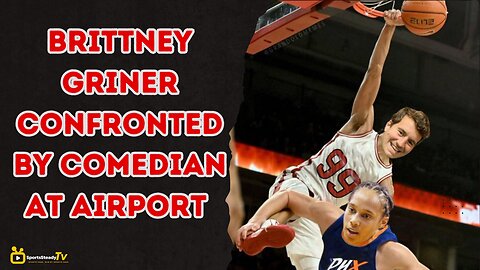 Sports Steady Live | Brittney Griner Called Out At Dallas Airport