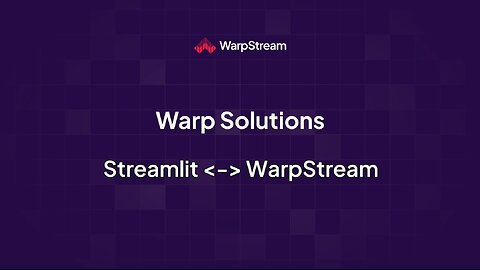 Warp Solutions: Streamlit <-> WarpStream