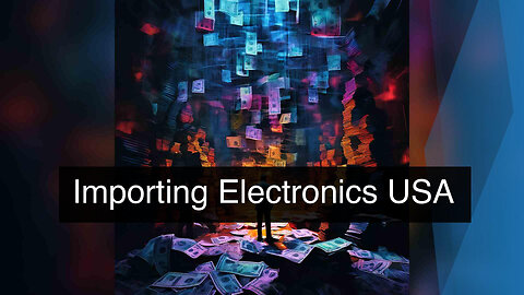 Deciphering Import Dynamics: Bringing Electronics and IT Equipment into the USA