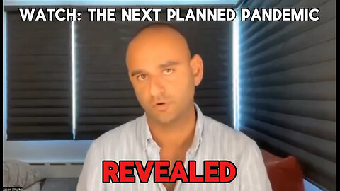 WATCH: The Next Planned Pandemic Revealed