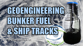 Geoengineering, Bunker Fuel & Ship Tracks