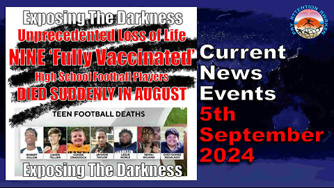 Current News Events - 5th September 2024 - Exposing The Truth