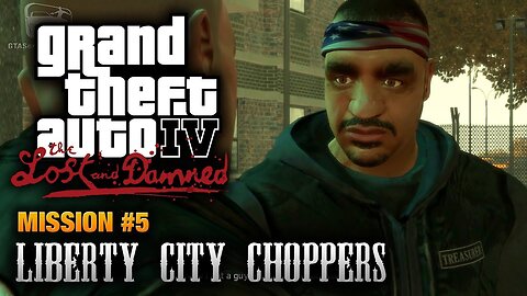 GTA: The Lost and Damned - Mission #5 - Liberty City Choppers