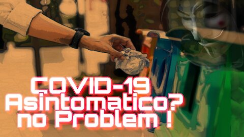 COVID 19: Asintomatico ? no Problem !