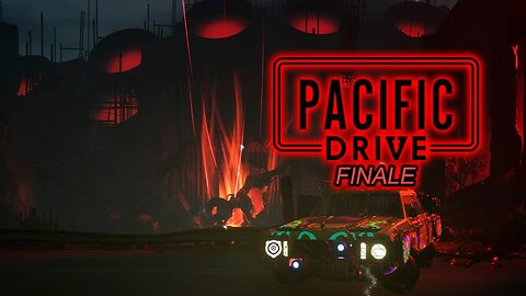 Beginning of Journey's End | Pacific Drive (FINALE)