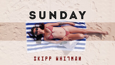 “Sunday” by Skipp Whitman