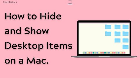 How to Hide and Show Items on Desktop on a Mac.