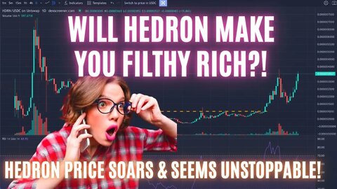 Will Hedron Make You Filthy Rich?! Hedron Price Soars & Seems Unstoppable!