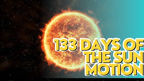 133 Days of sun motion