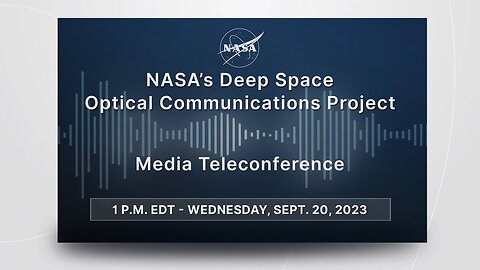 NASA’s Deep Space Optical Communications Project - Sept. 20, 2023