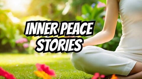 Best Meditation Stories for Inner Peace - The Eternal Garden