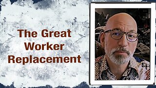 The Great Worker Replacement