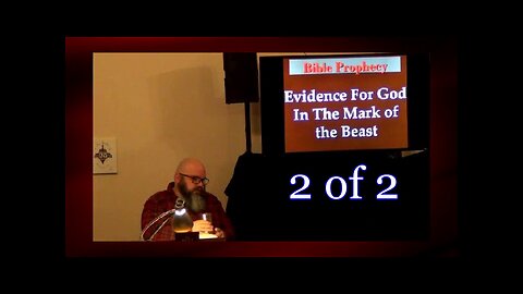 Evidence For God In The Mark of the Beast (Bible Prophecy Studies) 2 of 2