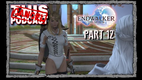 CTP Gaming: Final Fantasy XIV Endwalker - Main Story Quests Part 12