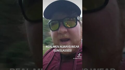 REAL MEN ALWAYS WEAR SUNGLASSES! #shorts #funny