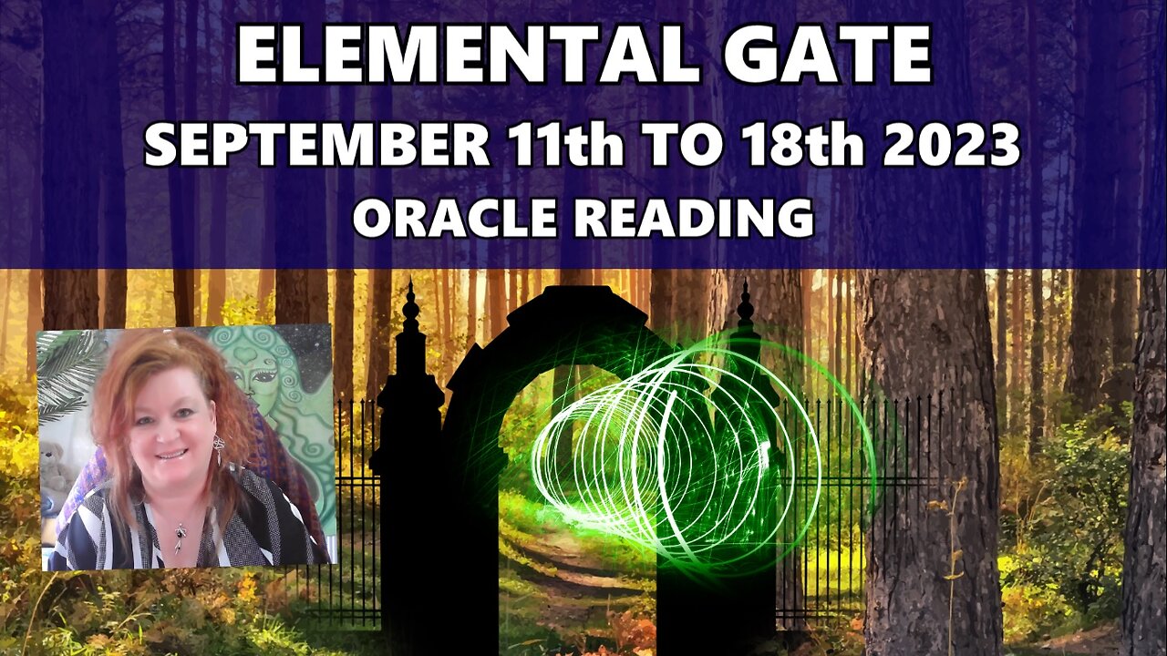 Elemental Gate - September 11th to 18th 2023 - Oracle Reading