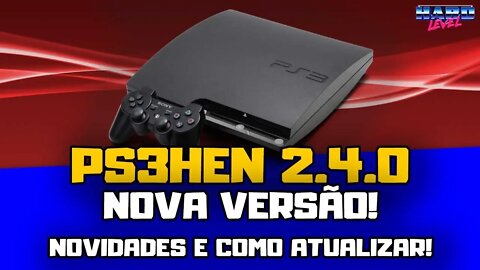 PS3 Hen 2.4.0 - Novidades e como atualizar direto do PS3!