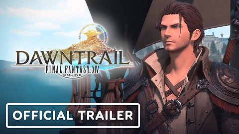 Final Fantasy 14: Dawntrail - Official Launch Trailer