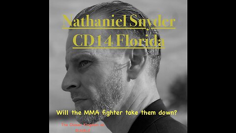 Chosen takes on Nathanial Snyder from Florida's CD14