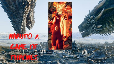 Episode 1 what if naruto was in Game of Thrones |Naruto x G.O.T.|