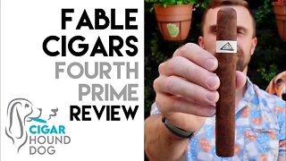 Fable Cigars Fourth Prime Cigar Review