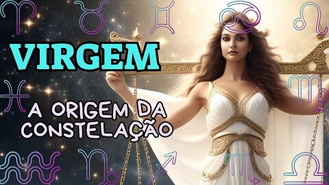 Virgem, a Origem da Constelação