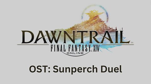 FFXIV Dawntrail OST 10: Sunperch Duel (Main Battle Theme)