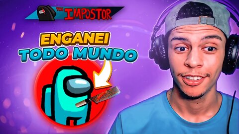 ENGANEI TUDO MUNDO COMO IMPOSTOR - AMONG US 🔥