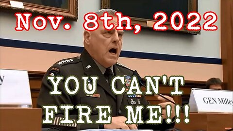 Nov. 8th, 2022 YOU CAN'T FIRE ME!!!