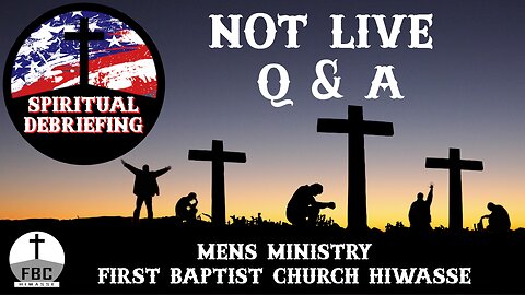 Spiritual Debriefing #38 - Not Live Q & A