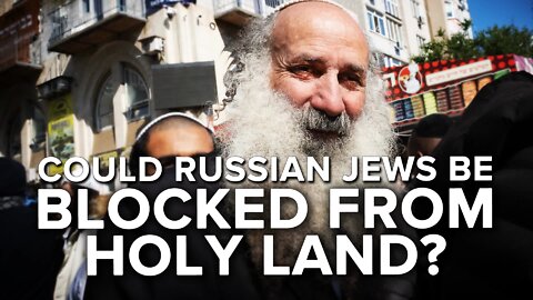 Escalating Ukraine War Threatens to Block Russian Jews from Holy Land 09/30/22