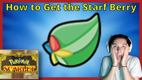 How to Get the Starf Berry in Pokemon Scarlet and Violet!!!