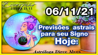 [Horóscopo do Dia] 06/11/2021previsões astrais para todos os signos Dirce Alves [Sábado]#Novo