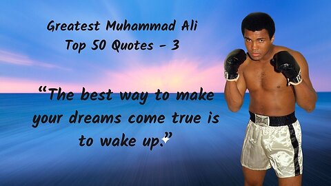 “The best way to make your dreams come true is to wake up.” Muhammad Ali's Top 50 Quotes - 3