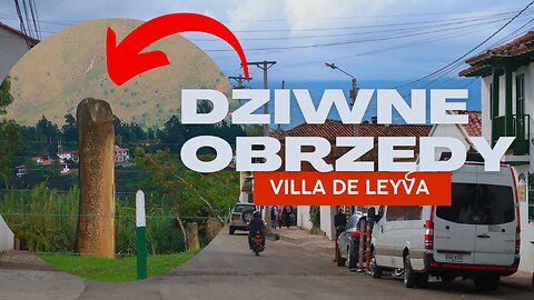 Miasteczko w którym czczono męskie narządy płciowe⏐Villa de Leyva⏐KOLUMBIA 🇨🇴 w 2022