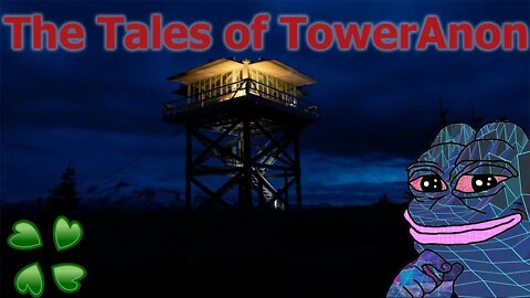 4Chan Scary Stories :: The Tales of TowerAnon