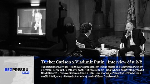 Tucker Carlson x Vladimir Putin | Interview část 2/2