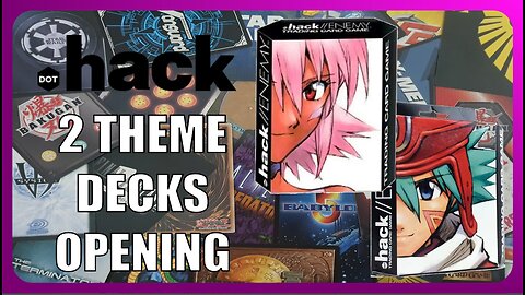 Unboxing 2 Dot Hack Enemy TCG Starter Decks : OOP Ep024