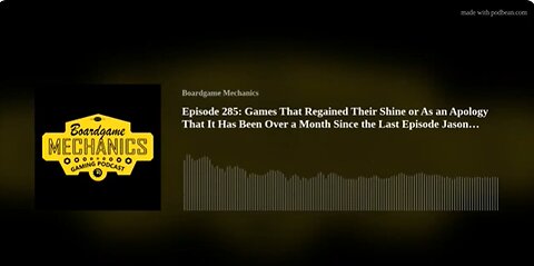 Episode 285: Games That Regained Their Shine or As an Apology That It Has Been Over a Month Since...