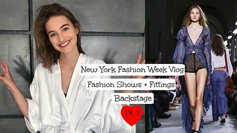 New York Fashion Week Pt. 1 | NYFW Backstage