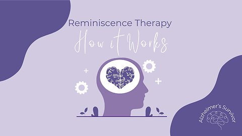 How Reminiscence Therapy Works