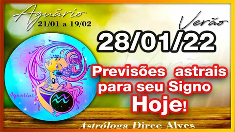 [Horóscopo do Dia] 28/01/2022 previsões astrais para todos os signos Dirce Alves [Sexta] #Novo