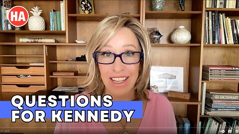 QUESTIONS for KENNEDY (RFK Jr Fans -- MUST Watch!)