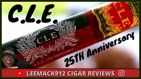 C.L.E. 25th Anniversary Cigar Review | #leemack912 (S07 E51)