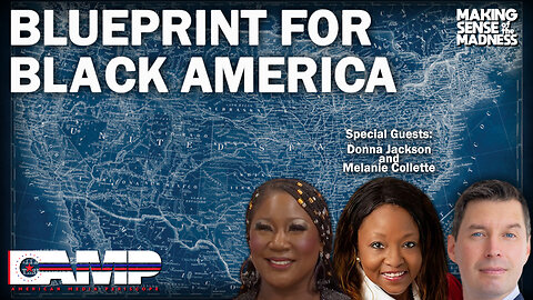 Blueprint For Black America with Donna Jackson and Melanie Collette | MSOM Ep. 684